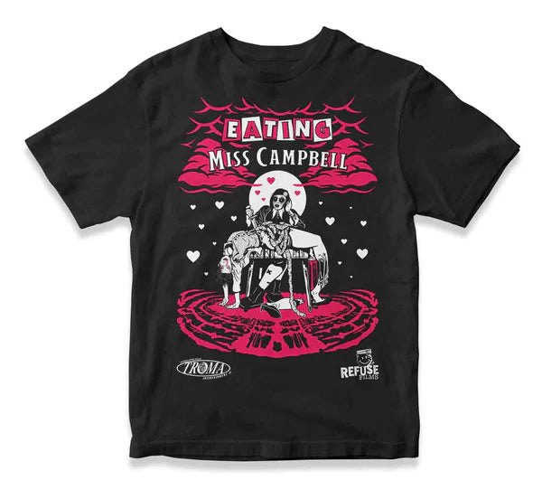 Eating Miss Campbell (Eat You Alive) Refuse Films / Troma - T-Shirt