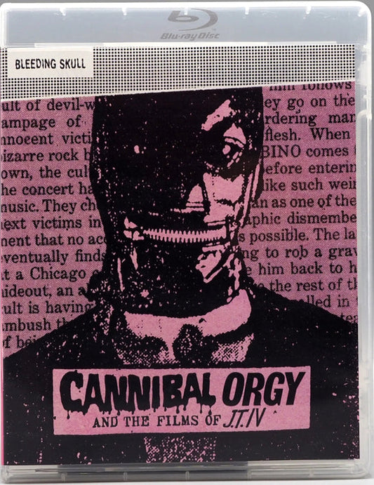 Cannibal Orgy and the Films Of J.T. IV (Bleeding Skull) - Blu-ray